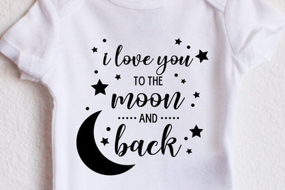 Baby I Love You to the Moon and Back Newborn Clothes