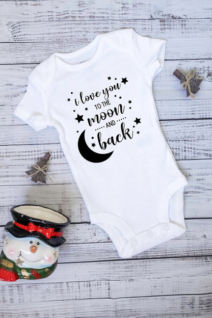 Baby I Love You to the Moon and Back Newborn Clothes