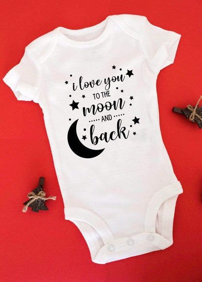 Baby I Love You to the Moon and Back Newborn Clothes